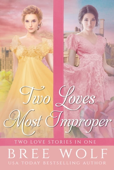 Two Loves Most Improper - Bree Wolf