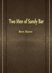 Two Men Of Sandy Bar