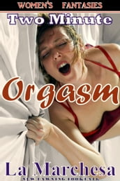 Two Minute Orgasm
