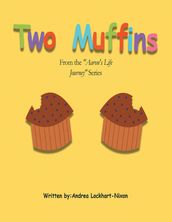 Two Muffins: From the 