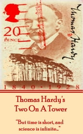 Two On A Tower, By Thomas Hardy