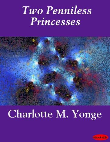 Two Penniless Princesses - Charlotte M. Yonge