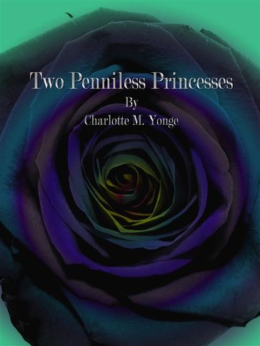 Two Penniless Princesses - Charlotte M. Yonge