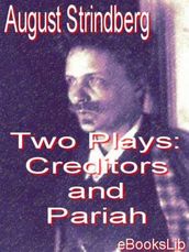 Two Plays: Creditors and Pariah