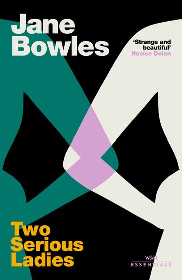 Two Serious Ladies - Jane Bowles