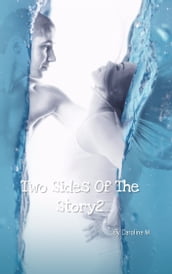 Two Sides of the Story 2