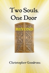 Two Souls,One Door: Beyond