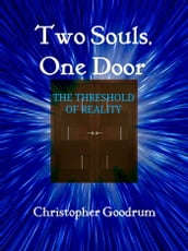 Two Souls, One Door: The Threshold of Reality