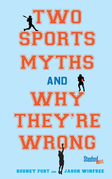 Two Sports Myths and Why They're Wrong - Jason Winfree - Rodney Fort