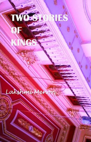 Two Stories of Kings - Lakshmi Menon