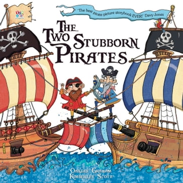 Two Stubborn Pirates - Kimberley Scott - Graham Oakley