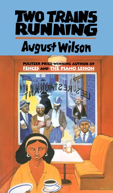 Two Trains Running - August Wilson