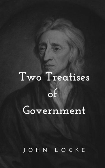 Two Treatises of Government - John Locke - Unknown