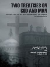 Two Treatises on God and Man