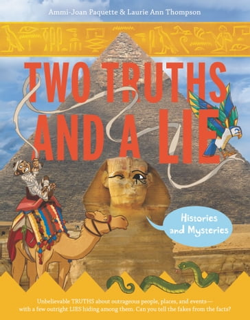 Two Truths and a Lie: Histories and Mysteries - Ammi-Joan Paquette - Laurie Ann Thompson