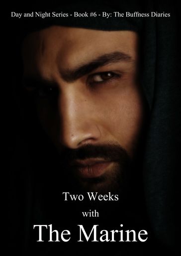 Two Weeks With The Marine ( Book 6 ) - The Buffness Diaries