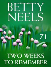 Two Weeks to Remember (Betty Neels Collection, Book 71)
