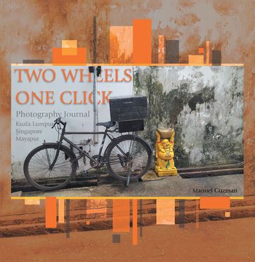 Two Wheels, One Click - Manuel Guzman