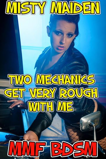 Two mechanics get very rough with me - Misty Maiden
