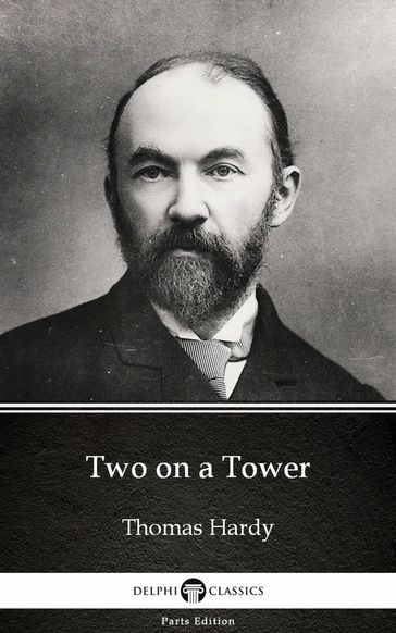 Two on a Tower by Thomas Hardy (Illustrated) - Hardy Thomas