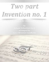Two part Invention no. 1 Pure sheet music for viola and trombone by Johann Sebastian Bach arranged by Lars Christian Lundholm