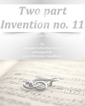 Two part Invention no. 11 Pure sheet music for oboe and bassoon by Johann Sebastian Bach arranged by Lars Christian Lundholm