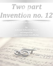 Two part Invention no. 12 Pure sheet music for oboe and bassoon by Johann Sebastian Bach arranged by Lars Christian Lundholm