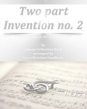 Two part Invention no. 2 Pure sheet music for viola and cello by Johann Sebastian Bach arranged by Lars Christian Lundholm