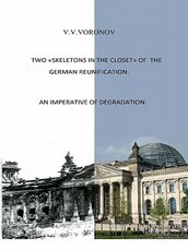 «Two skeletons in the closet» of the German reunification.