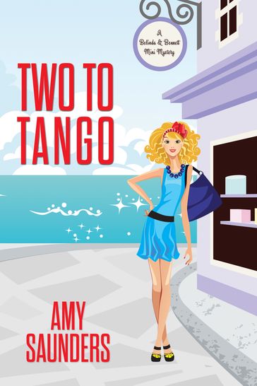 Two to Tango (A Belinda & Bennett Mini Mystery) - Amy Saunders
