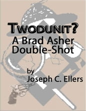 Twodunit? A Brad Asher Double Shot