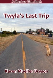 Twyla s Last Trip