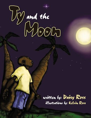 Ty and the Moon - Daisy T. Ross