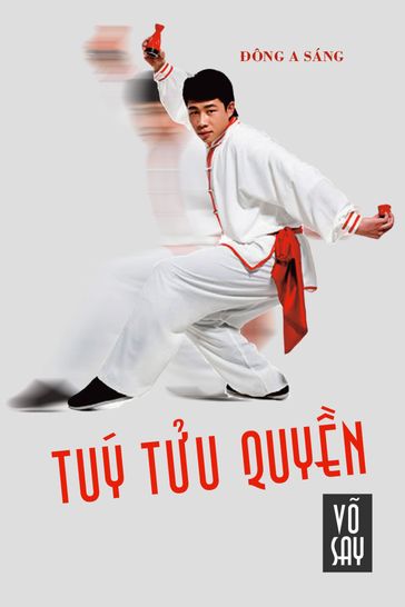 Túy tu quyn (Võ say) - Dong A Sang
