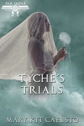 Tyche s Trials