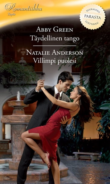 Täydellinen tango / Villimpi puolesi - Abby Green - Natalie Anderson