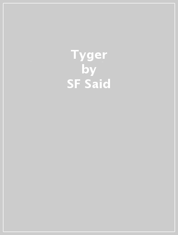 Tyger - SF Said