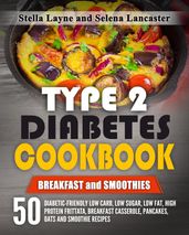 Type 2 Diabetes Cookbook: Breakfast and Smoothies