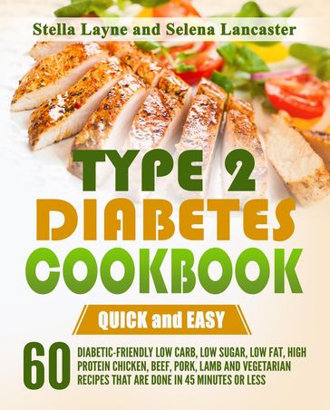 Type 2 Diabetes Cookbook - Selena Lancaster - Stella Layne