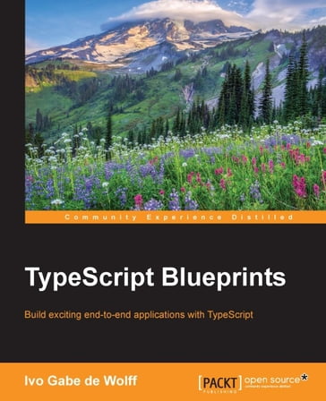 TypeScript Blueprints - Ivo Gabe de Wolff