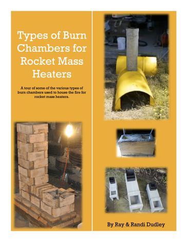 Types of Burn Chambers for Rocket Mass Heaters - Randi Dudley - Ray Dudley