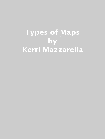 Types of Maps - Kerri Mazzarella