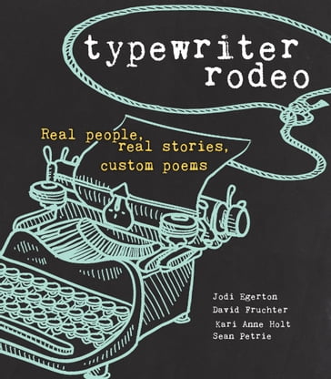 Typewriter Rodeo - David Fruchter - Jodi Egerton - Kari Anne Holt - Sean Petrie
