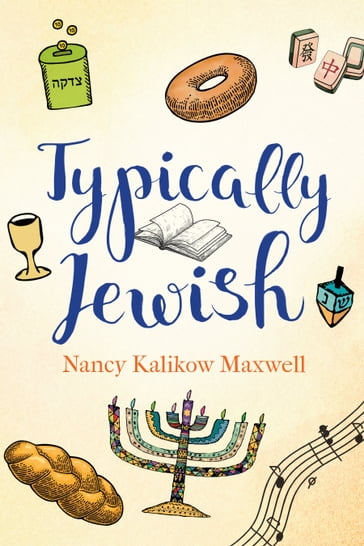 Typically Jewish - Ms. Nancy Kalikow Maxwell