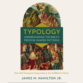 Typology-Understanding the Bible