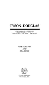 Tyson-Douglas: The Inside Story of the Upset of the Century