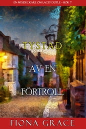 Tystad av en förtroll (En mysdeckare om Lacey DoyleBok 7)