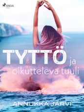 Tyttö ja oikutteleva tuuli