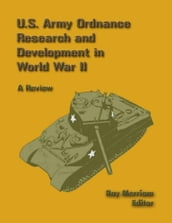 U. S. Army Ordnance Research and Development In World War 2: A Review