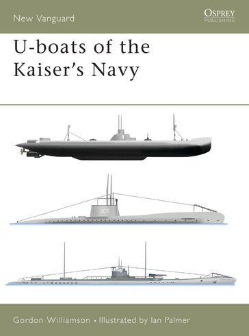 U-boats of the Kaiser's Navy - Gordon Williamson